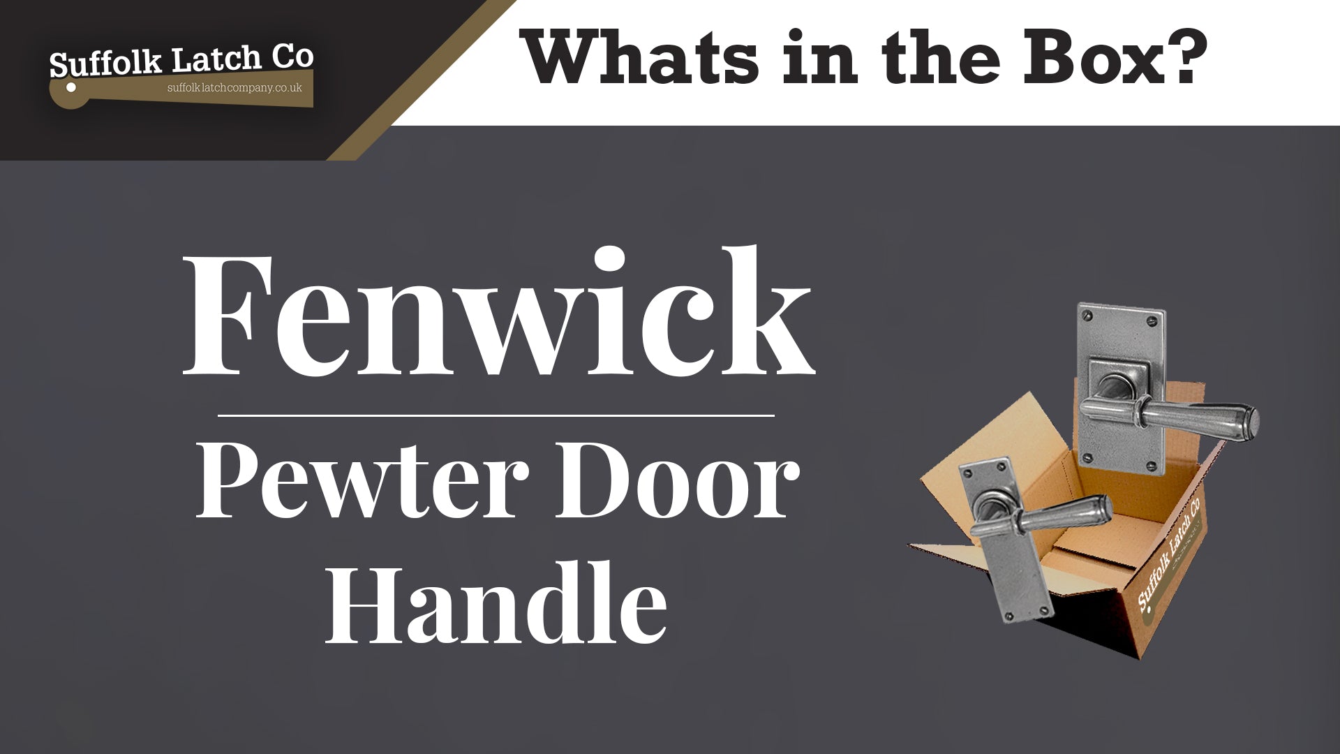 Whats in the box? Fenwick Pewter Door Handles