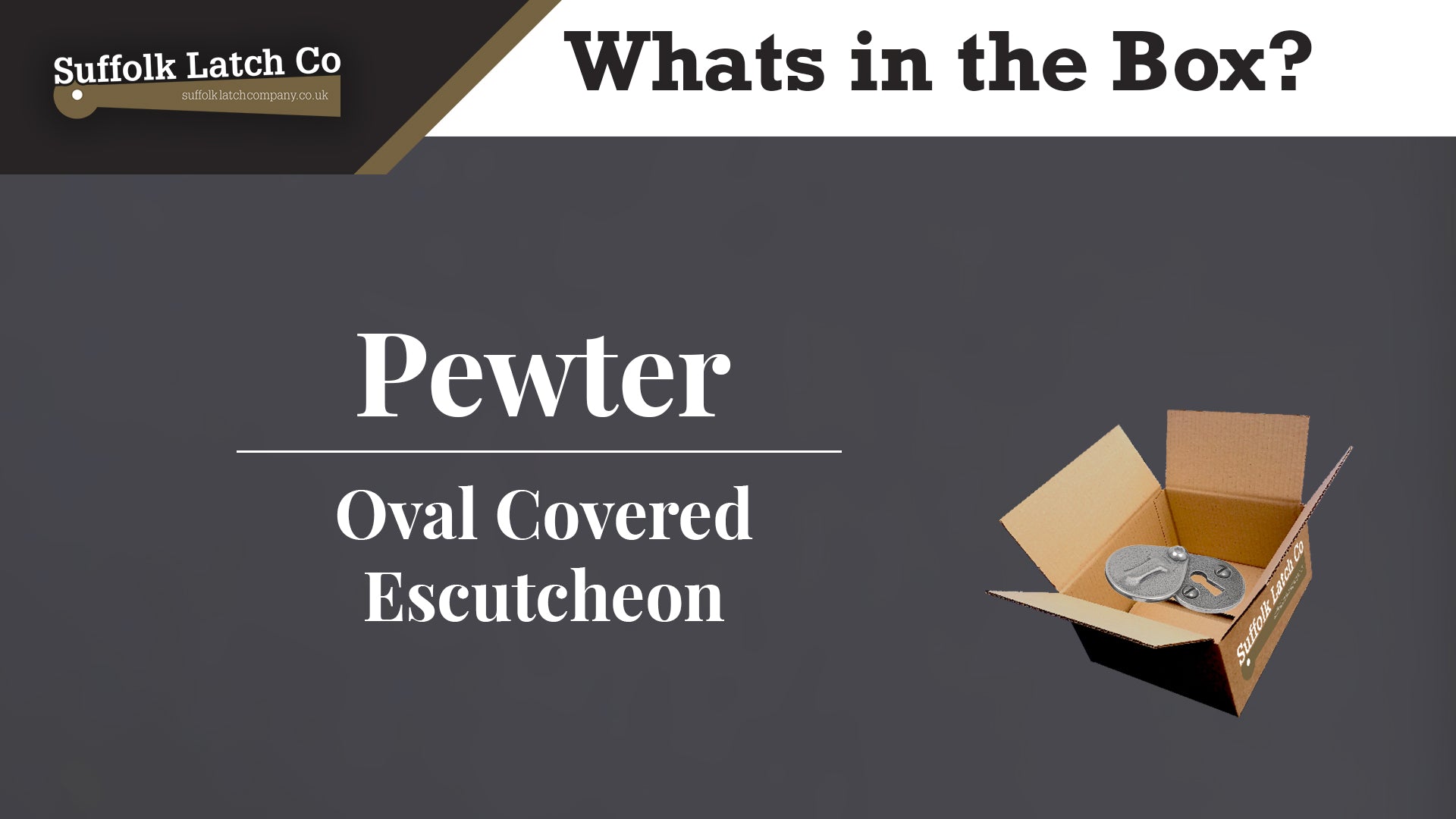 What's in the box? Pewter Oval Covered Escutcheon